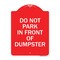 Signmission Do Not Park in Front of Dumpster, Red & White Aluminum Architectural Sign, 18" x 24", RW-1824-24144 A-DES-RW-1824-24144 - alternate 1